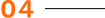 04